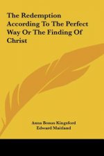 The Redemption According to the Perfect Way or the Finding of Christ