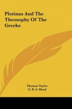 Plotinus and the Theosophy of the Greeks