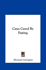 Cases Cured by Fasting