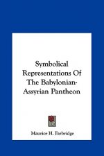 Symbolical Representations of the Babylonian-Assyrian Pantheon