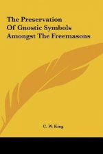 The Preservation of Gnostic Symbols Amongst the Freemasons