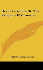 Death According to the Religion of Zoroaster