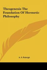 Theogenesis the Foundation of Hermetic Philosophy