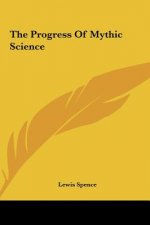 The Progress of Mythic Science