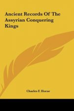 Ancient Records of the Assyrian Conquering Kings