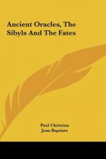 Ancient Oracles, the Sibyls and the Fates