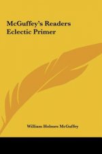 McGuffey's Readers Eclectic Primer