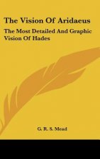 The Vision of Aridaeus: The Most Detailed and Graphic Vision of Hades