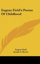 Eugene Field's Poems of Childhood