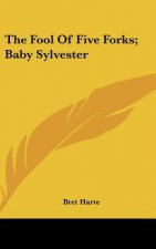 The Fool of Five Forks; Baby Sylvester