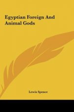 Egyptian Foreign and Animal Gods