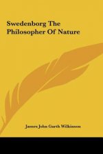 Swedenborg the Philosopher of Nature