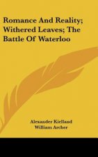 Romance and Reality; Withered Leaves; The Battle of Waterloo