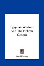 Egyptian Wisdom and the Hebrew Genesis