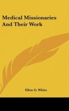 Medical Missionaries and Their Work