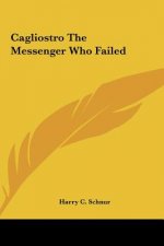 Cagliostro the Messenger Who Failed