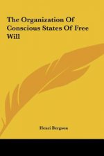 The Organization of Conscious States of Free Will