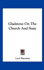 Gladstone on the Church and State