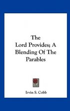 The Lord Provides; A Blending of the Parables
