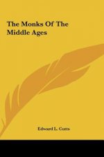 The Monks of the Middle Ages
