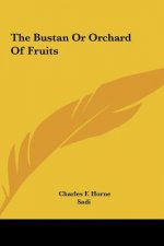The Bustan or Orchard of Fruits