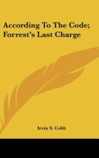 According to the Code; Forrest's Last Charge
