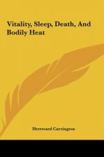 Vitality, Sleep, Death, and Bodily Heat