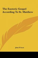 The Esoteric Gospel According to St. Matthew