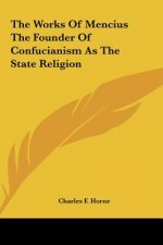 The Works of Mencius the Founder of Confucianism as the State Religion