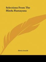 Selections from the Hindu Ramayana