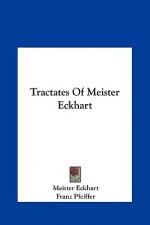 Tractates of Meister Eckhart