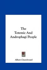The Totemic and Androphagi People