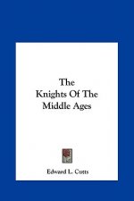 The Knights of the Middle Ages