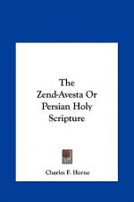 The Zend-Avesta or Persian Holy Scripture