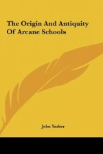 The Origin and Antiquity of Arcane Schools