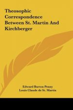 Theosophic Correspondence Between St. Martin and Kirchberger