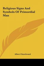 Religious Signs and Symbols of Primordial Man