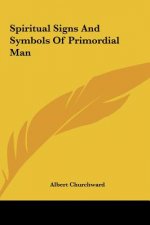 Spiritual Signs and Symbols of Primordial Man