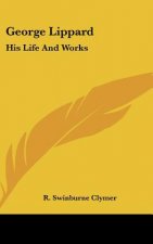 George Lippard: His Life and Works