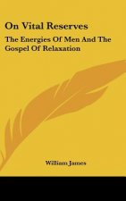 On Vital Reserves: The Energies of Men and the Gospel of Relaxation