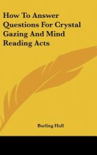 How to Answer Questions for Crystal Gazing and Mind Reading Acts