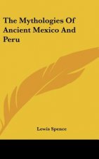 The Mythologies of Ancient Mexico and Peru