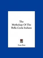 The Mythology of the Bella Coola Indians