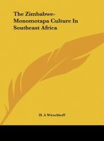 The Zimbabwe-Monomotapa Culture in Southeast Africa