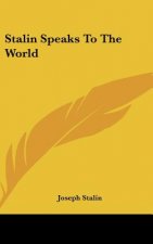 Stalin Speaks to the World