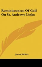 Reminiscences of Golf on St. Andrews Links