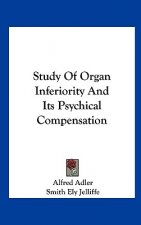 Study of Organ Inferiority and Its Psychical Compensation