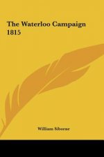 The Waterloo Campaign 1815