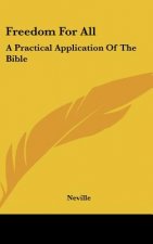 Freedom for All: A Practical Application of the Bible