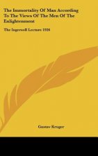 The Immortality of Man According to the Views of the Men of the Enlightenment: The Ingersoll Lecture 1926